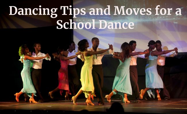 Dancing Tips and Moves for a School Dance