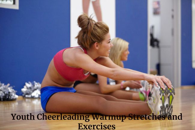 Youth Cheerleading Warmup Stretches and Exercises